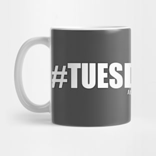 Tuesday Vibes Mug